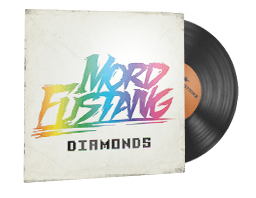 Mord Fustang, Diamonds