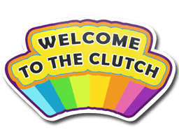 Welcome to the Clutch